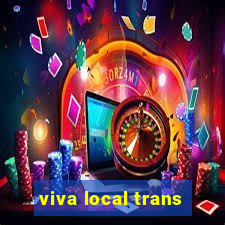 viva local trans